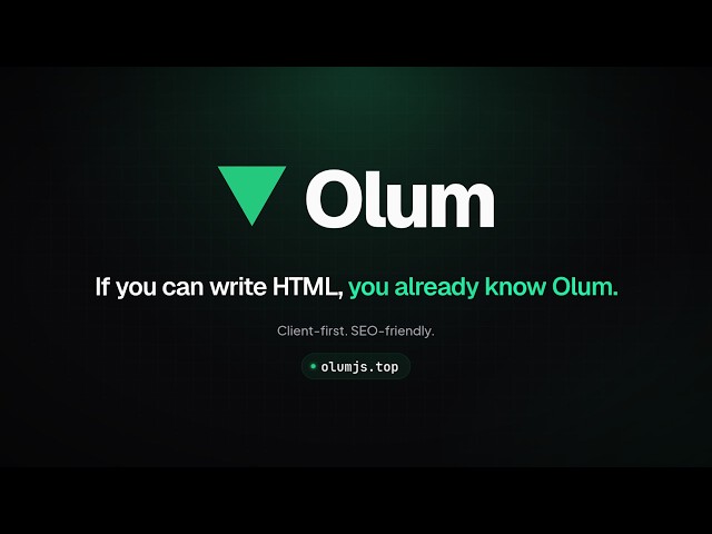 If You Can Write HTML, You Already Know Olum | OlumJS
