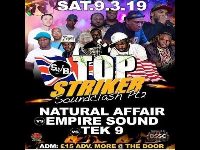 EMPIRE VS NATURAL AFFAIR VS TEK 9 MOVEMENT | TOP STRIKER SOUND CLASH
