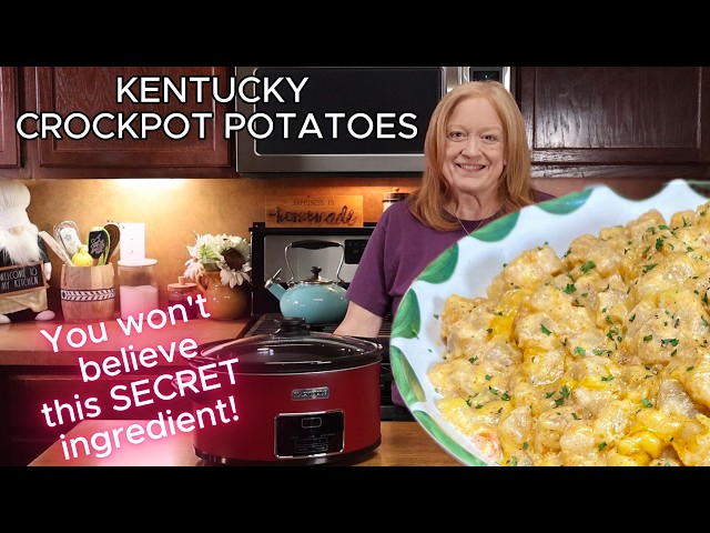 KENTUCKY CROCKPOT POTATOES A Delicious Side Dish with A Secret Ingredient