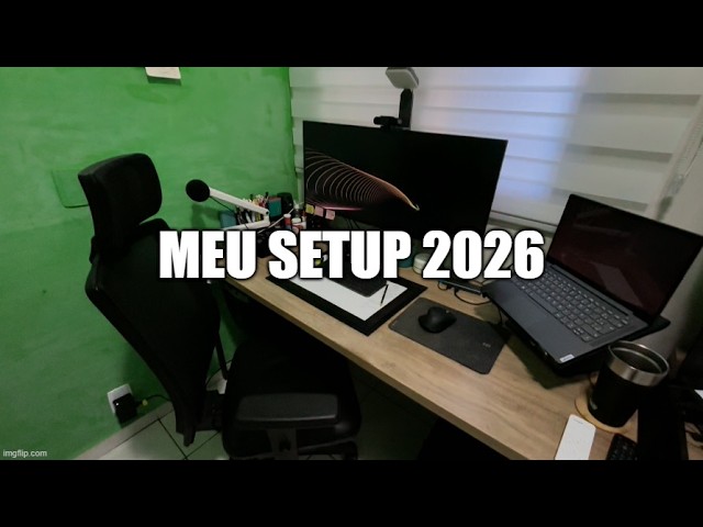 Meu setup 2026