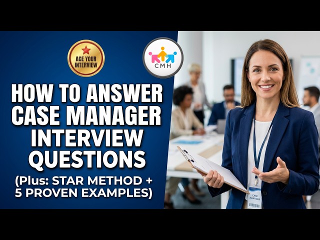 How to Answer Case Manager Interview Questions with Confidence and Authenticity