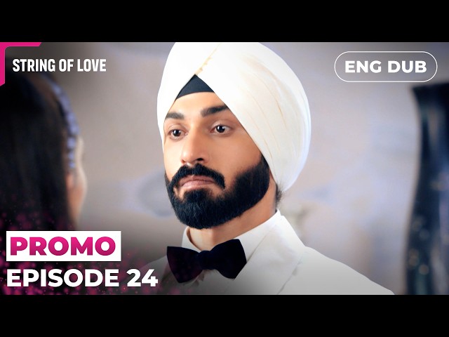 Lies, Blame, And Power | Strings of Love | Episode 24 Preview | Indian Series English Dubbed #EP24