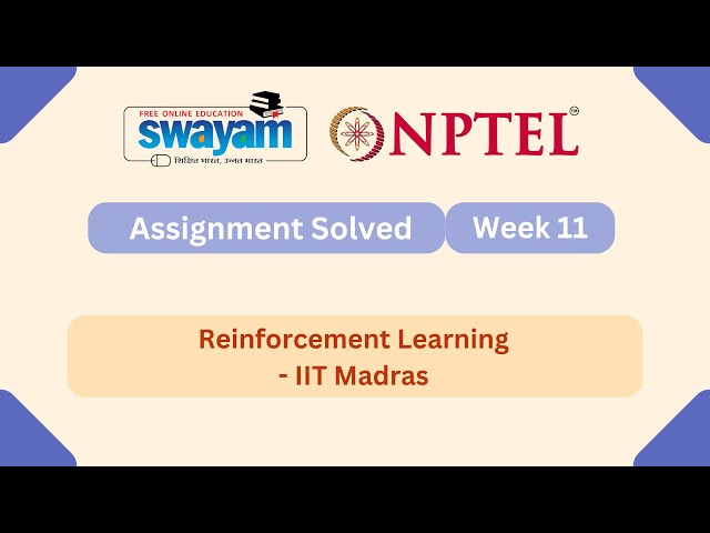 Reinforcement Learning Week 11 || NPTEL ANSWERS 2025 || My Swayam || #nptel #nptel2025 #myswayam