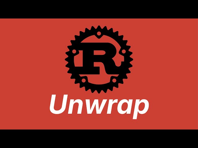 Unwrap | Learn Rust part 19