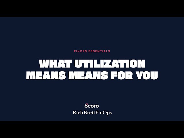 Understanding Utilization and What it Means for You