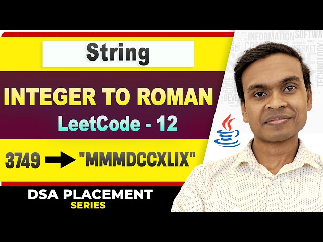 Integer to Roman | LeetCode 12 | DSA in Java Full Course