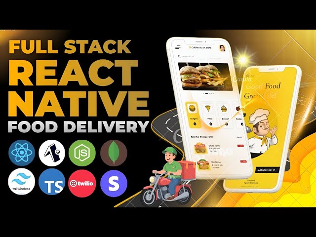 Build a Full Stack Food Delivery Mobile App with React Native | Beginner Friendly Course