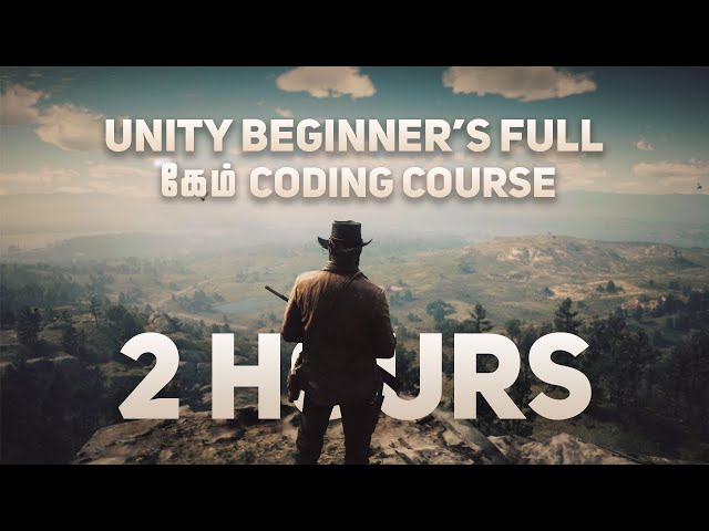Unity Beginner's Coding Tutorial | 2 Hours | Full Course (தமிழ்)