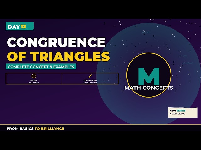 Congruence of Triangles — SAS ASA SSS RHS Explained | Grade 9 Math Full Lesson | Day 13