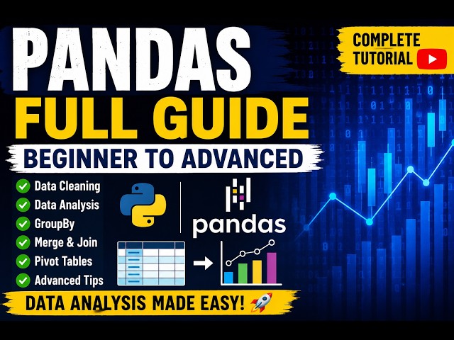Python Pandas Full Course 2026 | Beginner to Advanced Data Analysis Tutorial | Pandas Complete Guide
