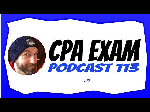 Boomer CPAs Struggle Accepting CPA Exam Changes | CPA Exam Podcast 113