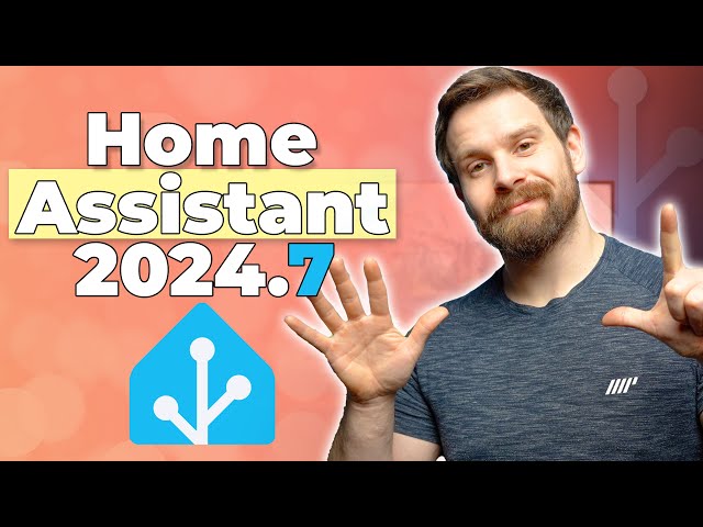 Everything New In Home Assistant 2024.7!