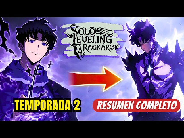 SOLO LEVELING RAGNAROK TEMPORADA 2 | RESUMEN COMPLETO | SUNG SU HO DOMINA LAS SOMBRAS