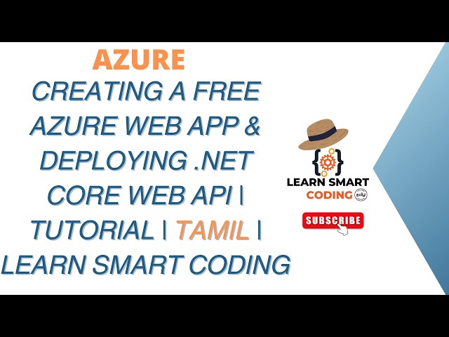 Creating a Free Azure Web App & Deploying .NET Core Web API | Tutorial | Tamil | Learn Smart Coding