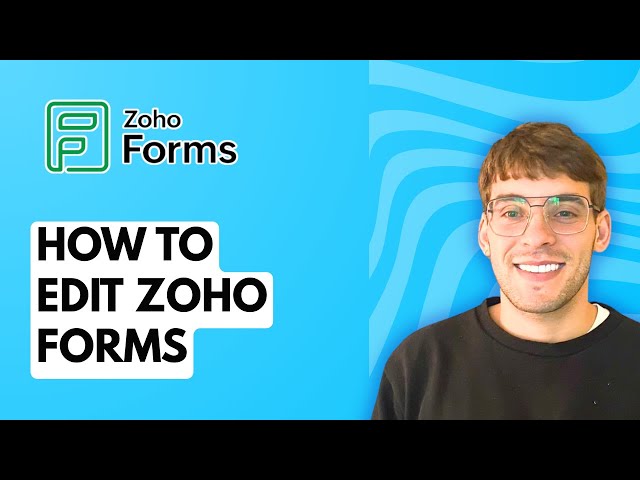 How to Edit Zoho Forms [2026 Full Guide]