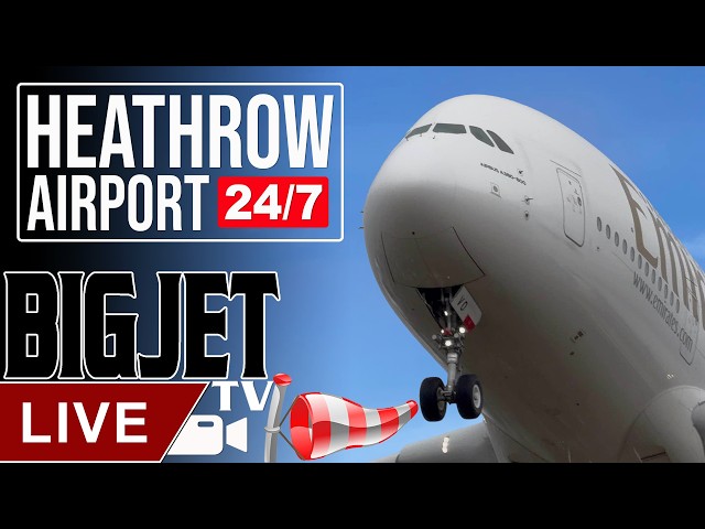 Heathrow Airport LIVE 24/7