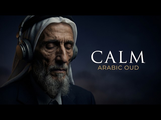 Too Much on Your Mind? Stay Here for a While | Arabic Oud Ambient Music