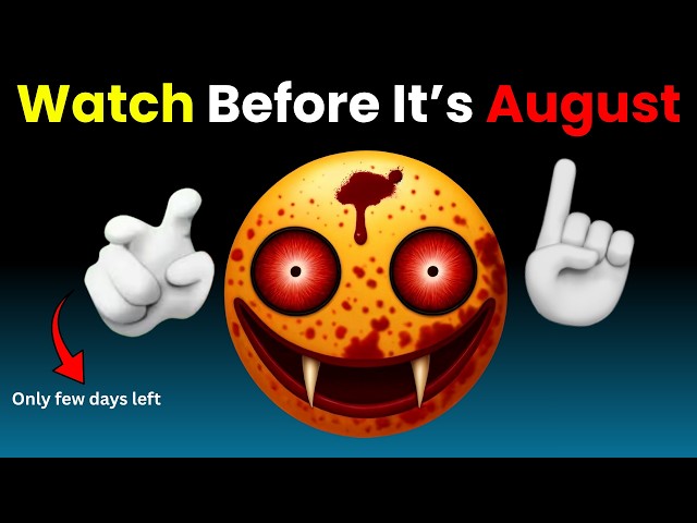     Watch This Before August Begins! 👀