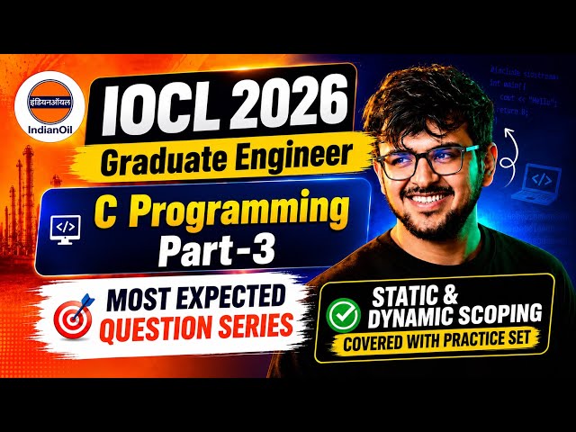 IOCL GE 2026 : C programming Part -3| Most Expected Questions | Dynamic and Static Scoping