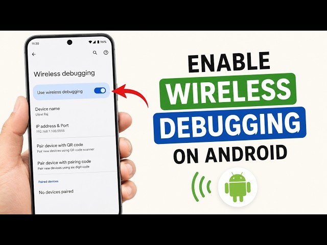 How to Enable Wireless Debugging on Your Android Phone