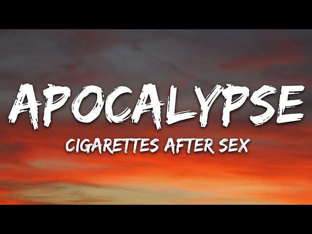 Cigarettes After Sex - Apocalypse (Lyrics)