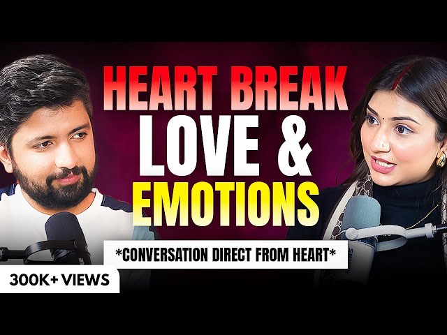 Love, Breakups, Feelings, Emotions, Marriage | All explained | ft. Lovely Sharma | @talkswithnamit
