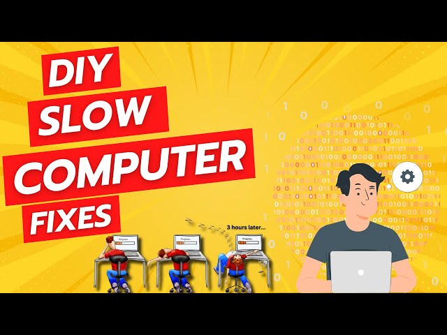 DIY Slow Computer Fixes For Better Speed