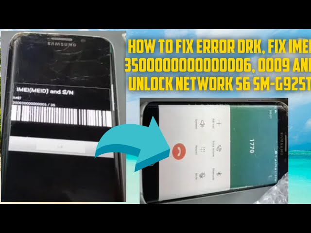 How To Fix Error DRK & Imei 350000000000006 And Unlock Network S6 Edge SM-G925T By Z3x Box