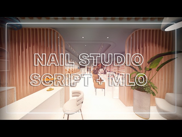 [FIVEM] Nail Studio — Script + Custom MLO - BIG UPDATE