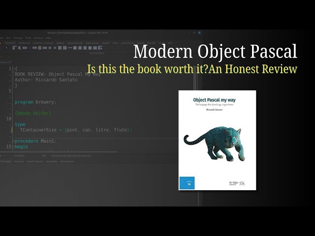A Modern Pascal Book at Last! (Reviewing Object Pascal My Way)