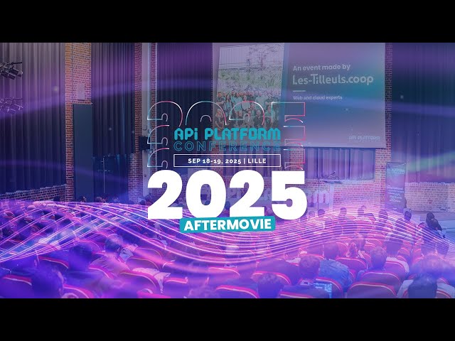 API Platform Conference 2025 Aftermovie