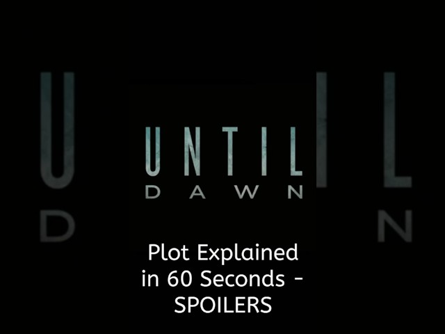 Until Dawn Explained in 59 Seconds