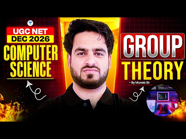 UGC NET Computer Science Dec 2026 | Group Theory | UGC NET Computer Science Muneeb Sir
