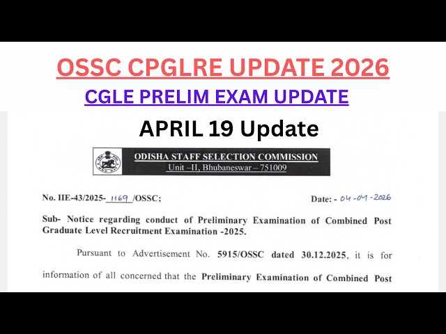 OSSC CGLE 2025 PRELIM EXAM UPDATE//OSSC CGPLRE RECRUITMENT UPDATE