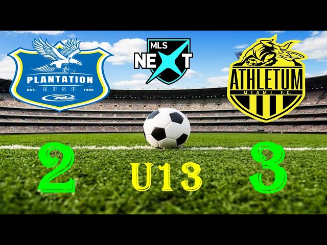 MLS Next U13: Plantation FC Rush vs Athletum 2-3