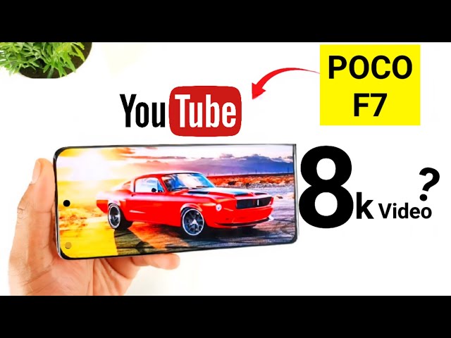 POCO F7 YouTube 8k Video Support Test🚀🚀🔥🔥🔥