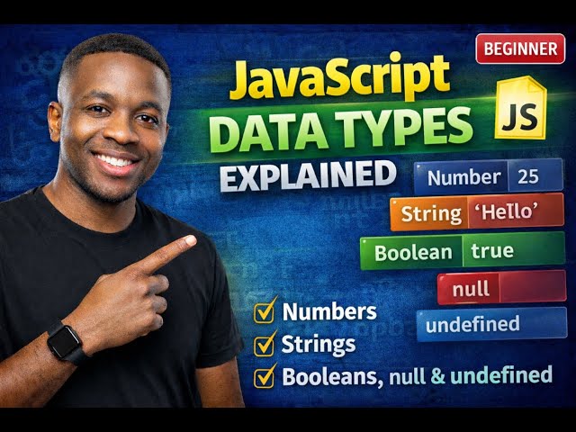 Day 2 (Part 2): JavaScript Data Types Explained  for Beginners | Free 30-Days Full-Stack Series