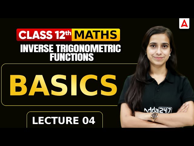 Class 12 Maths Inverse Trigonometric functions Chapter 2 | Basics Board Exam 2026-27