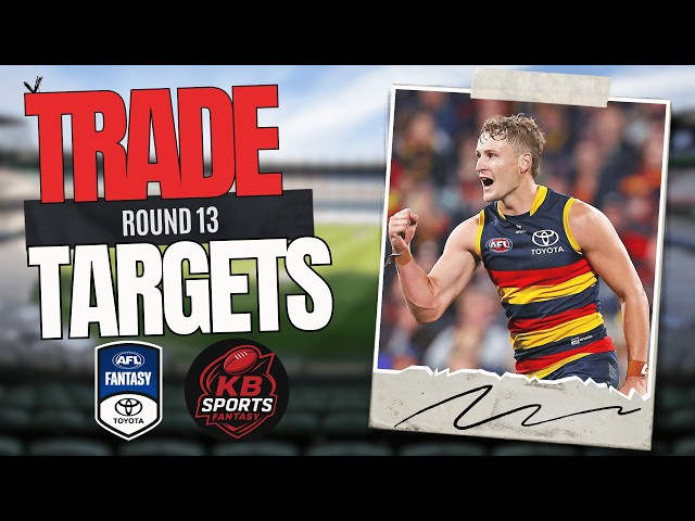 MUST-HAVE TRADE INS! 🚨 AFL Fantasy Round 13