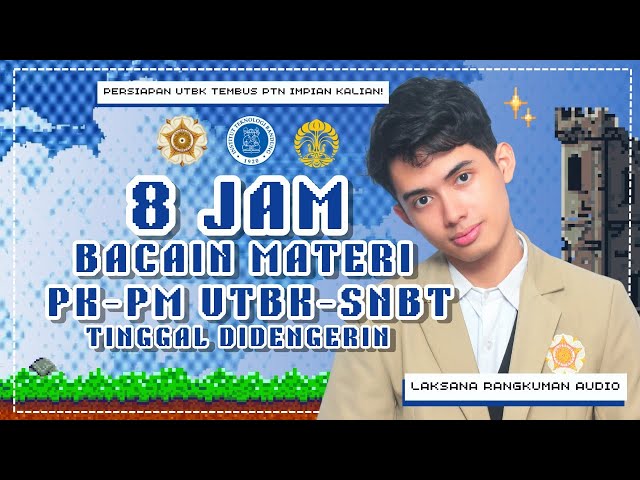 Anak UGM 8 Jam Bacain Kamu Materi PK-PM UTBK-SNBT! (Tinggal Didengerin Aja) 