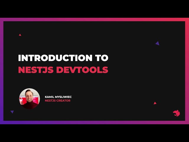 Introduction to NestJS Devtools with Kamil Mysliwiec