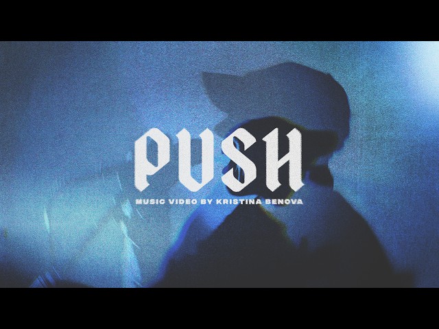 Terminals - Push (Official Music Video)