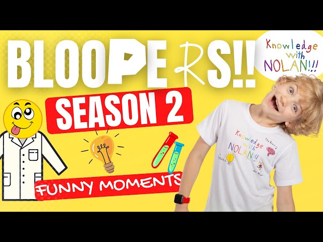 Knowledge with Nolan Season 2 BLOOPERS!!