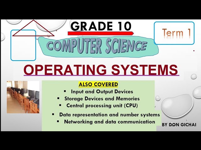 GRADE 10 - COMPUTER SCIENCE | OPERATING SYSTEMS 