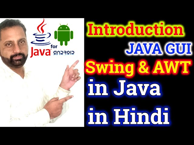 Full Concepts of AWT and Swing (Java GUI) | Introduction of Swing & AWT | Advance & Core Java HINDI