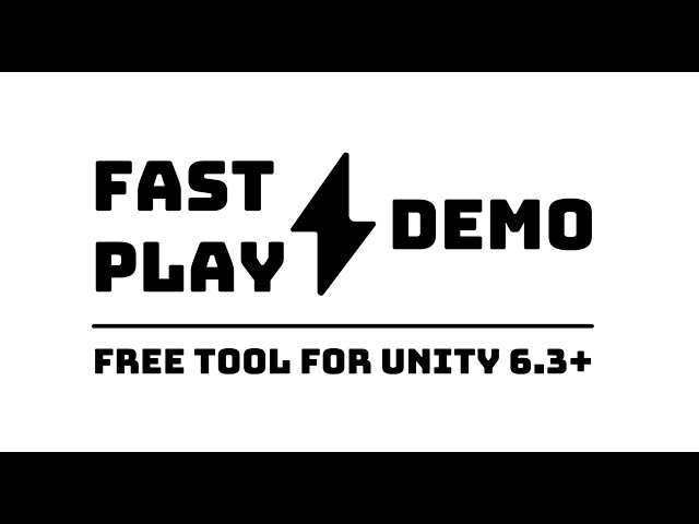 Unity Fast Play Demo