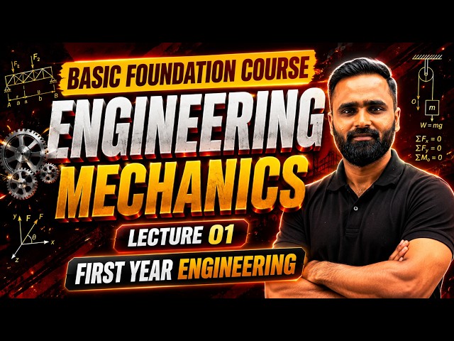 First Year Engineering | Engineering Mechanics | Basic Foundation Course | Pradeep Giri Sir