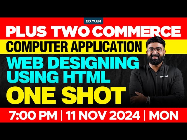 Plus Two Commerce - Computer Application | Web Designing Using Html - One Shot | Xylem +2 Commerce