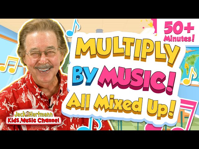 Multiply by Music! | All Mixed Up! | 50 Minutes of Multiplication Songs for Kids! | Jack Hartmann