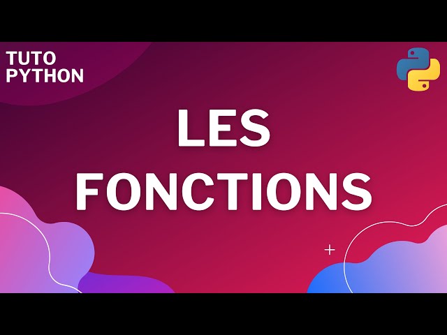 Python : Les fonctions